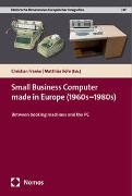 Small Business Computers made in Europe (1960s–1980s)