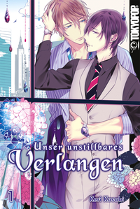 Vorderes Coverbild Unser unstillbares Verlangen, Band 01