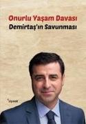 Onurlu Yasam Davasi - Demirtasin Savunmasi