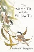 The Marsh Tit and The Willow Tit