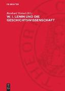 W. I. LENIN und die Geschichtswissenschaft