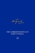 Vorderes Coverbild The Correspondence of John Tyndall, Volume 15