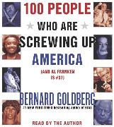 100 People Who Are Screwing Up America CD