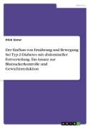 Der Einfluss von Ernährung und Bewegung bei Typ-2-Diabetes mit abdomineller Fettverteilung. Ein Ansatz zur Blutzuckerkontrolle und Gewichtsreduktion