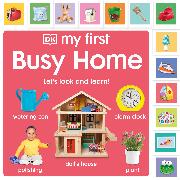 My First Busy Home: Let's Look and Learn!