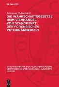 Die Währschaftsgesetze beim Viehhandel vom Standpunkt der forensischen Veterinärmedizin