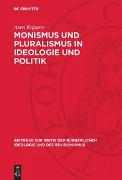 Monismus und Pluralismus in Ideologie und Politik