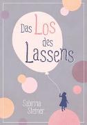 Das Los des Lassens