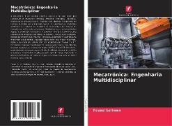 Mecatrónica: Engenharia Multidisciplinar