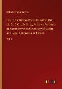 Life of Sir William Rowan Hamilton, Knt., LL. D., D.C.L., M.R.I.A., Andrews Professor of Astronomy in the University of Dublin, and Royal Astronomer of Ireland