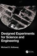 Designed Experiments for Science and Engineering