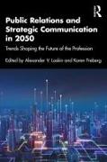 Public Relations and Strategic Communication in 2050