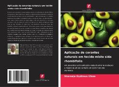 Vorderes Coverbild Aplicação de corantes naturais em tecido misto sida rhombifolia