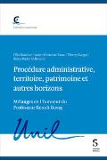 Procédure administrative, territoire, patrimoine et autres horizons