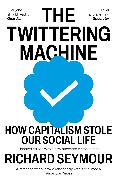 The Twittering Machine