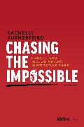 Chasing the Impossible