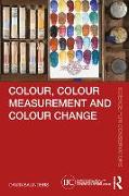 Colour, Colour Measurement and Colour Change