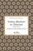 Sultan Baybars ve Dönemi