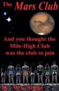 The Mars Club - And You Thought the Mile-High Club Was the Club to Join