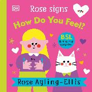 Rose Signs How Do You Feel?