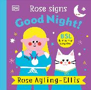 Rose Signs Good Night!