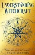 UNDERSTANDING WITCHCRAFT