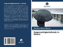 Gegenseitigkeitsfonds in Ghana