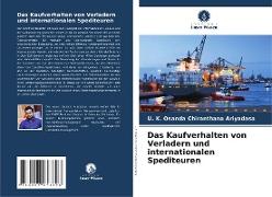 Das Kaufverhalten von Verladern und internationalen Spediteuren