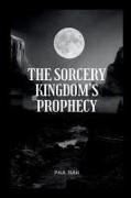 The Sorcery Kingdom's Prophecy