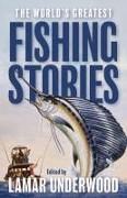 The World's Greatest Fishing Stories