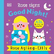 Rose Signs Good Night!