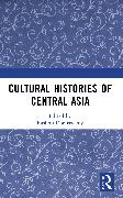 Cultural Histories of Central Asia