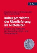 Vorderes Coverbild Kulturgeschichte der Überlieferung im Mittelalter