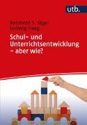Vorderes Coverbild Schul- und Unterrichtsentwicklung - aber wie?