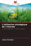 L'utilisation stratégique de l'internet