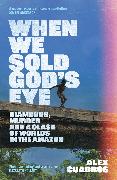 When We Sold God's Eye