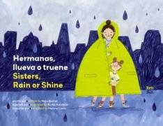 Hermanas, Llueva O Truene / Sisters, Rain or Shine