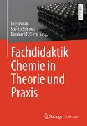 Fachdidaktik Chemie in Theorie und Praxis