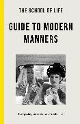 The School of Life Guide to Modern Manners