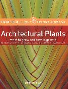 HarperCollins Practical Gardener: Architectural Plants