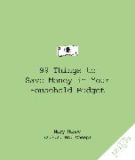 99 Things to Save Money in Your Household Budget