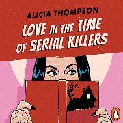 Love In The Time Of Serial Killers