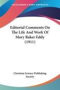 Editorial Comments On The Life And Work Of Mary Baker Eddy (1911)