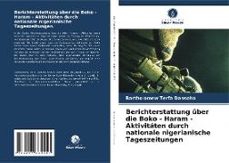 Berichterstattung über die Boko - Haram - Aktivitäten durch nationale nigerianische Tageszeitungen