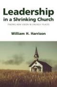 Leadership in a Shrinking Church