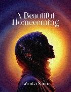 A Beautiful Homecoming