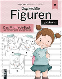 Vorderes Coverbild Supersüße Figuren zeichnen