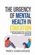 The Urgency Of Mental Health In Education