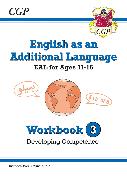 English as an Additional Language (EAL) for Ages 11-16 - Workbook 3 (Developing Competence)