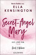 Secret-Angel Mary - Aus Liebe zum Tun